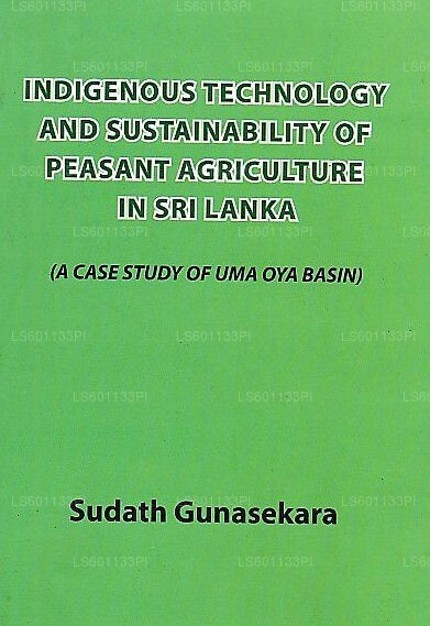 スリランカ固有の技術と農民農業の持続可能性（ウマ・オイの事例） 